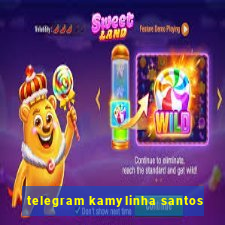 telegram kamylinha santos